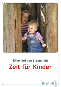 Liebevoll leben und lernen - junge Menschen - Kinder - Bild vom Buch: Zeit für Kinder - Autor: Ekkehard von Braunmühl - Verlag: Tologo Verlag